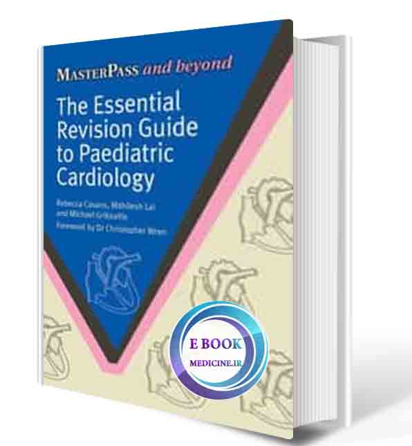 دانلود کتابThe Essential Revision Guide to Paediatric Cardiology (MasterPass) 1st Edition 2021 (ORIGINAL PDF)